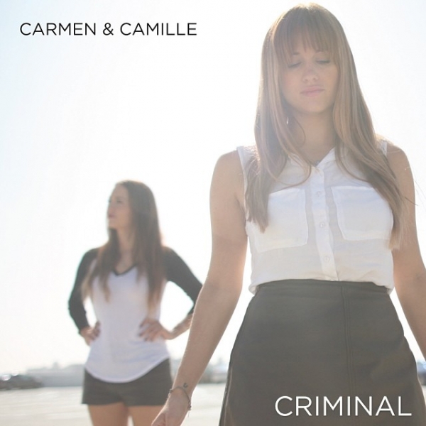 Check out our song Criminal on Soundcloud! www.soundcloud.com/carmenandcamille/criminal-edit